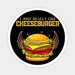 I Just Really Like Cheesburgers Magnet